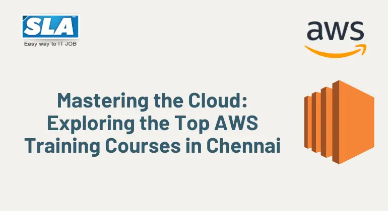 Exploring The Top AWS Training Courses In Chennai